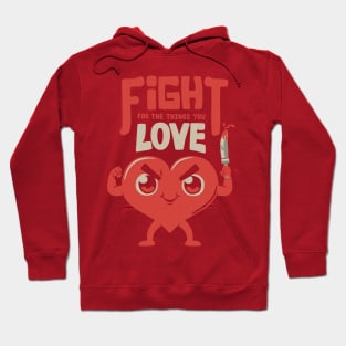 Fight For The Things You Love Hoodie